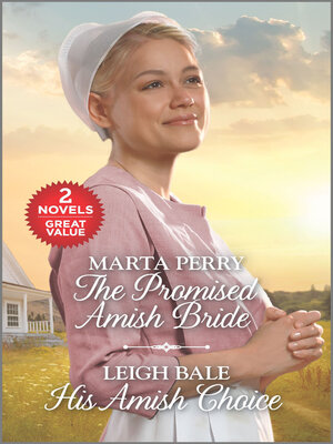 The Promised Amish Bride/His Amish Choice - ebook